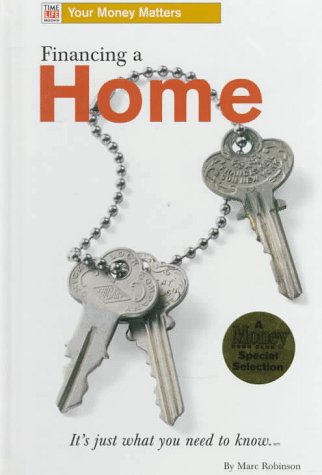 Imagen de archivo de Financing a Home (Time Life Books Your Money Matters) a la venta por SecondSale