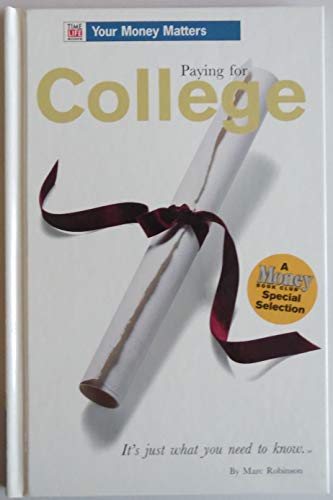 9780783547930: Paying for College (Time-Life's Your Money Matters , Vol 3)