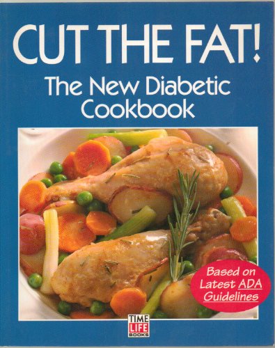 Stock image for Cut the Fat!: The New Diabetic Cookbook for sale by ThriftBooks-Atlanta