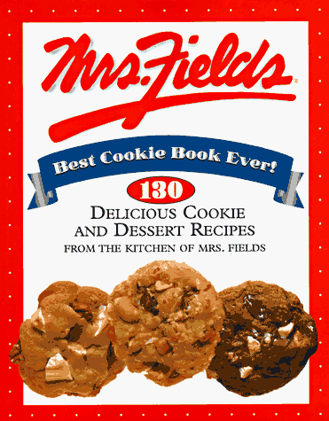 9780783548302: Mrs Field's Best Cookie Book: 130 Delicious Cookie and Dessert Recipes from the Kitchen of Mrs. Fields