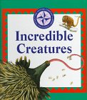 Stock image for Incredible Creatures for sale by Better World Books: West