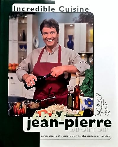 9780783549460: Incredible Cuisine With Chef Jean-Pierre