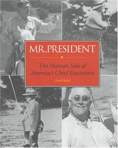 Beispielbild fr Mr. President : The Human Side of America's Chief Executives zum Verkauf von Better World Books