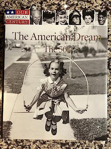 Beispielbild fr The American Dream: The 50s (Our American Century) zum Verkauf von Gulf Coast Books