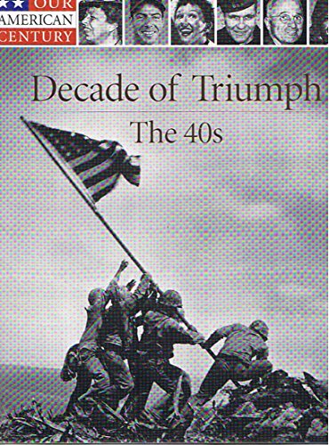 Beispielbild fr The Decade of Triumph : The 40's zum Verkauf von Better World Books