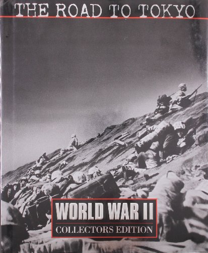 Stock image for The Road to Tokyo (World War II, Vol 19) for sale by Global Village Books