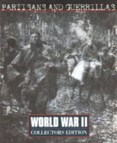 Stock image for Partisans and Guerillas (World War II Collectors Edition , Vol 13, No 39) for sale by Half Price Books Inc.