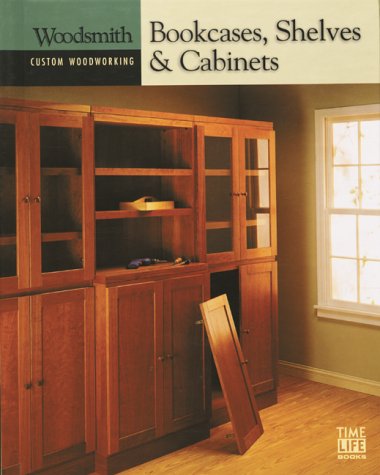 9780783559506: Bookcases, Shelves and Cabinets (Custom Woodworking S.)