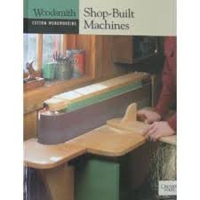 Stock image for Woodsmith Custom Woodworking Shop-Built Machines for sale by ThriftBooks-Dallas