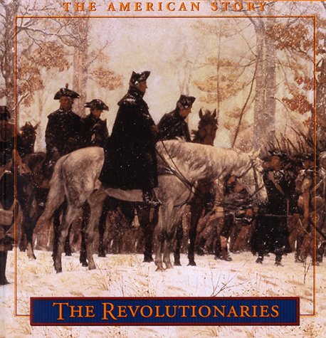 9780783562506: The Revolutionaries: The American Story