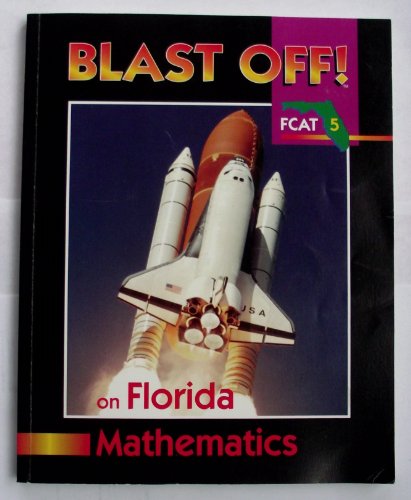 Stock image for Blast Off On Florida Mathematics, Fcat 5 ; 9780783615547 ; 078361554X for sale by APlus Textbooks