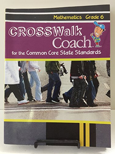 Beispielbild fr Crosswalk Coach for The Common Core State Standards: Mathematics Grade 6 zum Verkauf von SecondSale