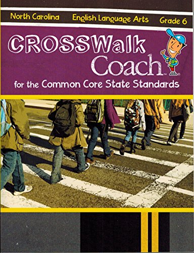 Imagen de archivo de Crosswalk Coach for the Common Core State Standards - 313NA - ENGLISH LANGUAGE ARTS GRADE 6 a la venta por SecondSale