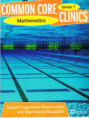 Stock image for Common Core Clinics Mathematics Grade 7 - Ratios/Proportional Relationships and Expressions/Equations for sale by Better World Books