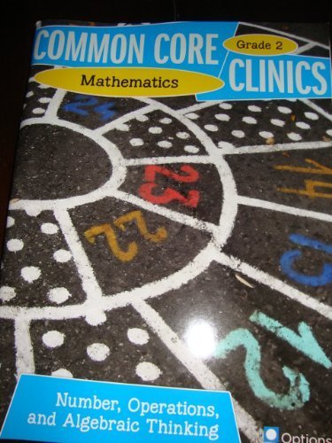 Imagen de archivo de Common Core Clinics, Mathematics, Operations and Algebraic Thinking, G2 a la venta por Better World Books