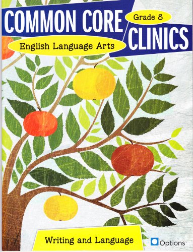 Imagen de archivo de Common Core Clinics, English Language Arts, Writing and Language G8 a la venta por Better World Books