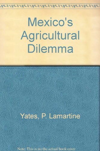 9780783792378: Mexico's Agricultural Dilemma