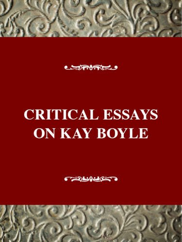 Beispielbild fr Critical Essays on Kay Boyle zum Verkauf von Better World Books