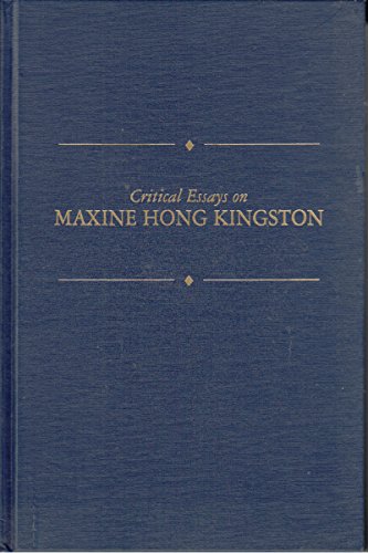 9780783800363: Critical Essays on Maxine Hong Kingston: Maxine Hong Kingston (Critical Essays on American Literature Series)