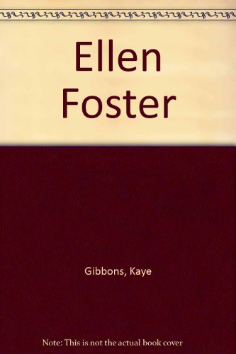 Ellen Foster (Oprah's Book Club) (9780783801162) by Gibbons, Kaye