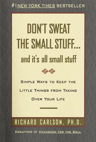 9780783801414: Don't Sweat the Small Stuff...and It's All Small Stuff: Simple Ways to Keep the Little Things from Taking over Your Life