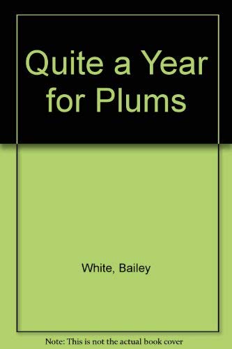 Stock image for Quite a Year for Plums for sale by HPB-Ruby