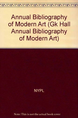 Beispielbild fr Annual Bibliography of Modern Art: 1998 (GK HALL ANNUAL BIBLIOGRAPHY OF MODERN ART) zum Verkauf von Robinson Street Books, IOBA