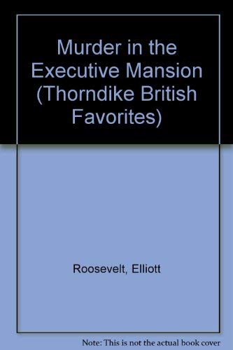 9780783802848: Murder in the Executive Mansion (G. K. Hall Nightingale Series Edition)