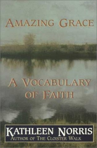 Imagen de archivo de Amazing Grace : A Vocabulary of Faith a la venta por Better World Books
