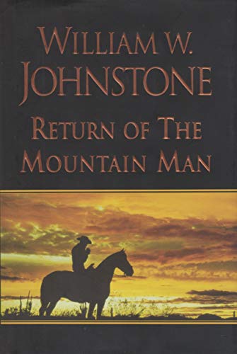 Return of the Mountain Man (The Last Mountain Man) (9780783803340) by Johnstone, William W.