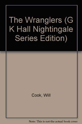 Imagen de archivo de The Wranglers (G. K. Hall Nightingale Series Edition) a la venta por WorldofBooks