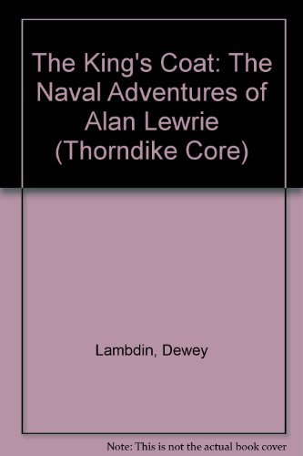 9780783804408: The King's Coat: The Naval Adventures of Alan Lewrie (G K Hall Large Print Book Series)