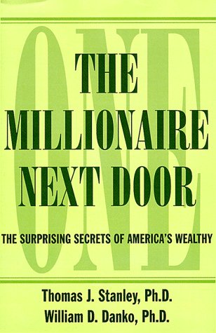 Stock image for The Millionaire Next Door: The Surprising Secrets of America's Wealthy for sale by ThriftBooks-Atlanta