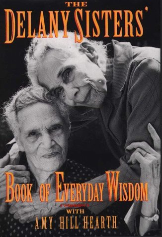 9780783811987: The Delany Sisters' Book of Everyday Wisdom (G.K. Hall large print inspirational collection)