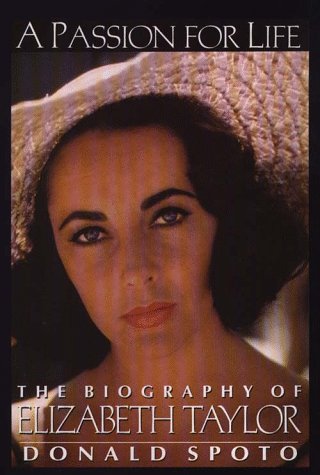 Imagen de archivo de A Passion for Life : The Biography of Elizabeth Taylor a la venta por Better World Books