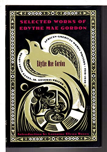 Selected Works of Edythe Mae Gordon (AFRICAN-AMERICAN WOMEN WRITERS, 1910-1940) (9780783814209) by Gordon, Edythe Mae