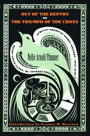 Beispielbild fr Out of the Depths, Or, the Triumph of the Cross (AFRICAN-AMERICAN WOMEN WRITERS, 1910-1940) zum Verkauf von Book Deals