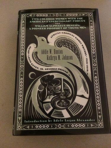 Imagen de archivo de Two Colored Women With the American Expeditionary Forces: William Alphaeus Hunton : A Pioneer Prophet of Young Men (AFRICAN-AMERICAN WOMEN WRITERS, 1910-1940) a la venta por Kisselburg Military Books
