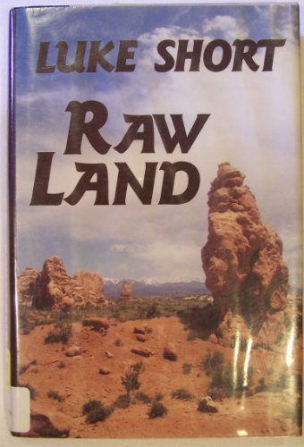 Raw Land (G K Hall Large Print Book Series) (9780783814636) by Short, Luke