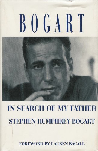 Stock image for Bogart : In Search of My Father for sale by Better World Books