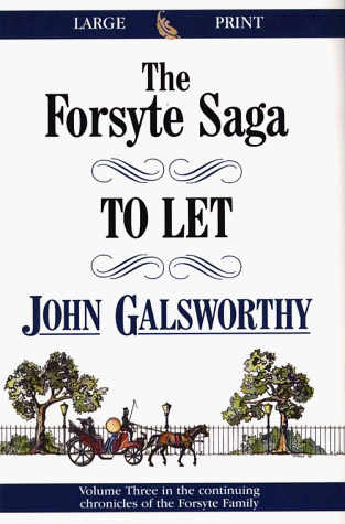 9780783815060: The Forsyte Saga: To Let (G.K. Hall large print perennial bestseller collection)