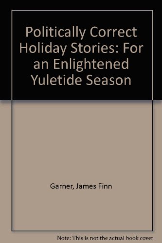 Imagen de archivo de Politically Correct Holiday Stories a la venta por ThriftBooks-Dallas