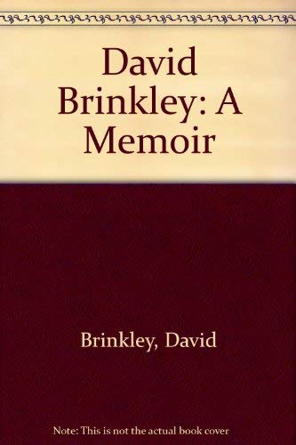 9780783815831: David Brinkley: A Memoir