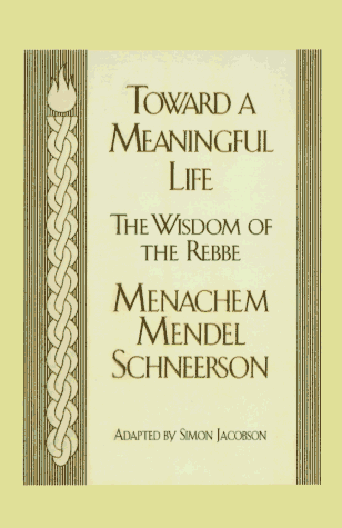 9780783815930: Toward a Meaningful Life : The Wisdom of the Rebbe: Menachem, Mendel Schneersohn (Inspirational Collection - Large Print Edition)