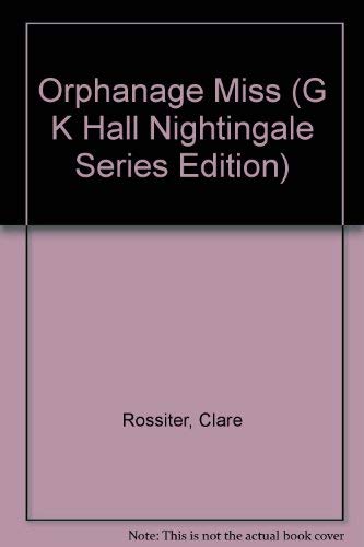 9780783816234: Orphanage Miss (G. K. Hall Nightingale Series Edition)