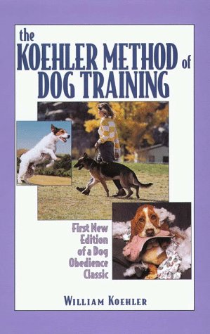Beispielbild fr The Koehler Method of Dog Training zum Verkauf von Front Cover Books