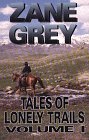 Tales of Lonely Trails - Grey, Zane