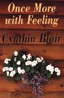 Once More With Feeling (G K Hall Large Print Book Series) (9780783819426) by Blair, Cynthia
