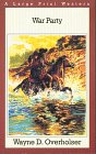 War Party (G. K. Hall Nightingale Series Edition) (9780783820040) by Overholser, Wayne D.; Daniels, John S.