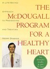 Imagen de archivo de The McDougall Program for a Healthy Heart: A Life-Saving Approach to Preventing and Treating Heart Disease a la venta por ThriftBooks-Atlanta